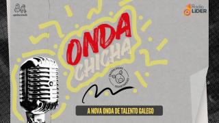 Onda Chicha: A nova onda de talento galego