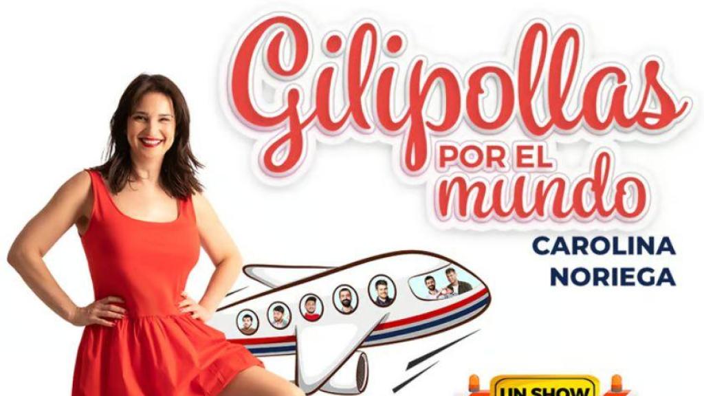 Cartel del show humorístico de Carolina Noriega: 'Gilipollas por el mundo'