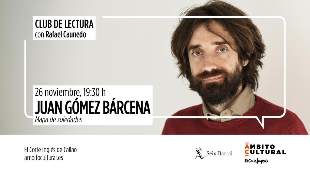 Club de Lectura con Juan Gómez Bárcena y su 'Mapa de soledades'