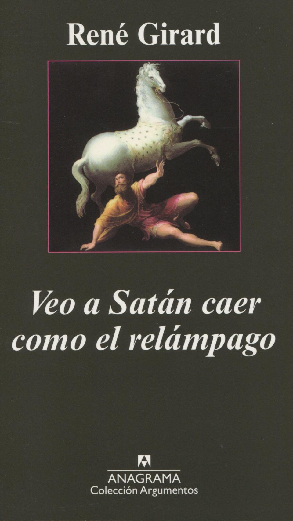 'Veo a Satán caer como el relámpago', de René Girard.