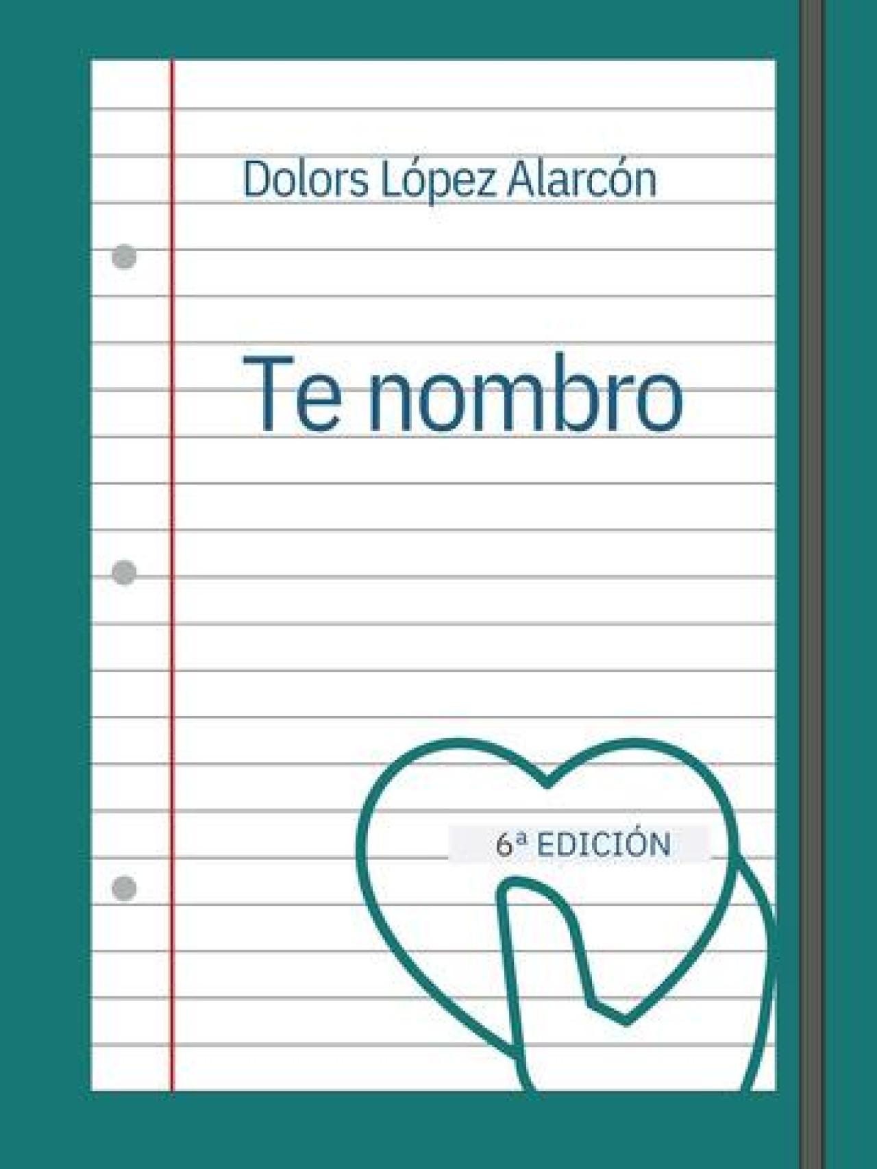 Portada del libro de Dolor López, 'Te Nombro'