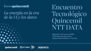 La energía en la era de la IA y los datos, el tema del próximo Encuentro Tecnológico Quincemil NTT DATA