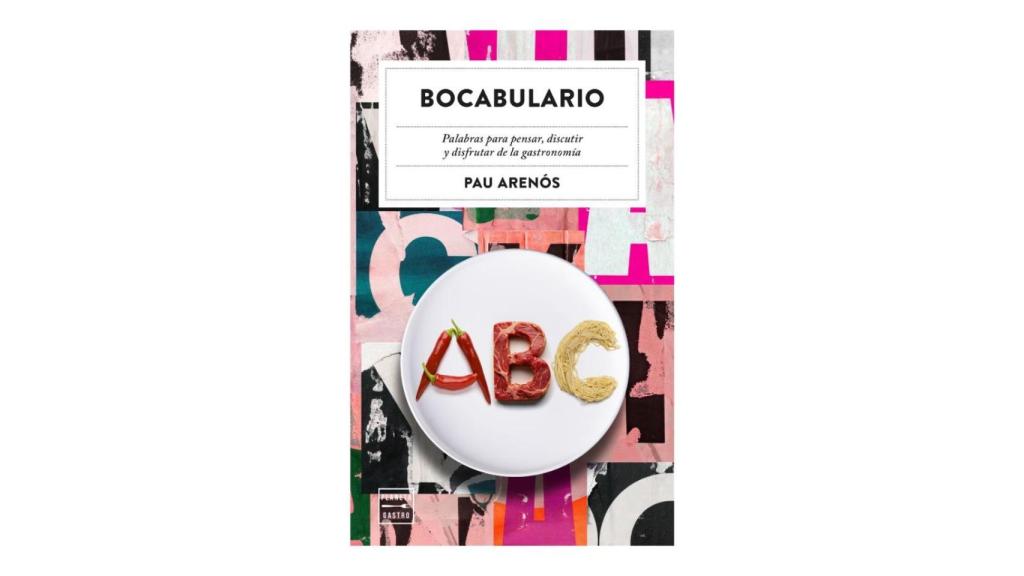 Bocabulario, Pau Arenós (Planeta Gastro).