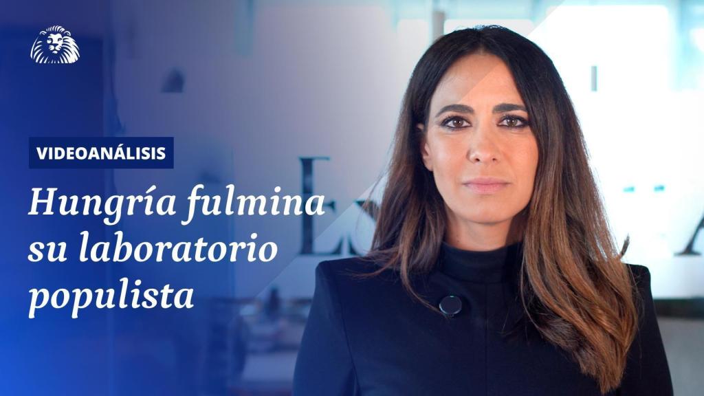 Hungría fulmina su laboratorio populista.