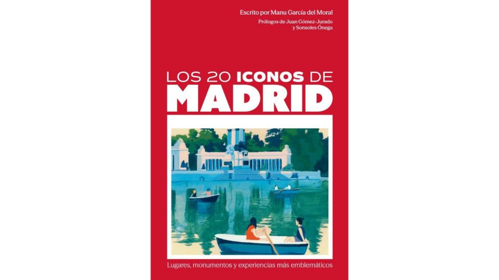 'Los 20 iconos de Madrid', Manu García del Moral (Ediciones La Librería)