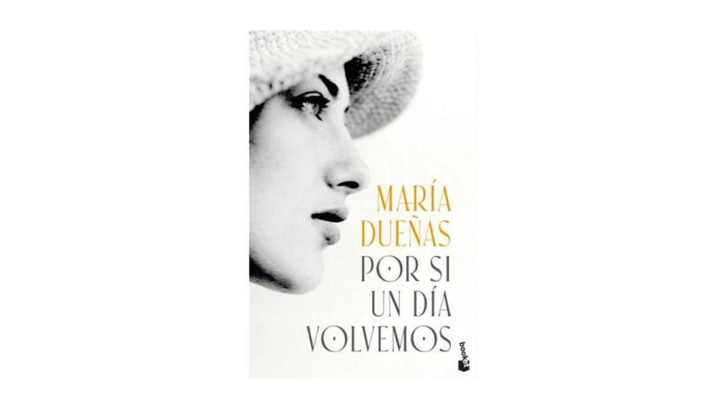 Por si un día volvemos, de María Dueñas.jpg