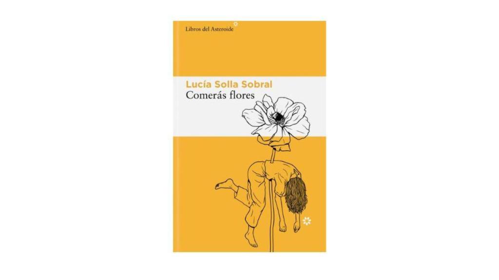 Comerás flores, Lucía Solla.jpg