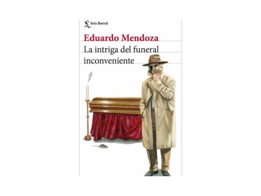 La intriga del funeral inconveniente, de Eduardo Mendoza.jpg