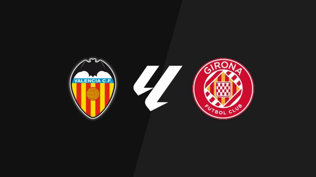 Valencia - Girona, en directo La Liga