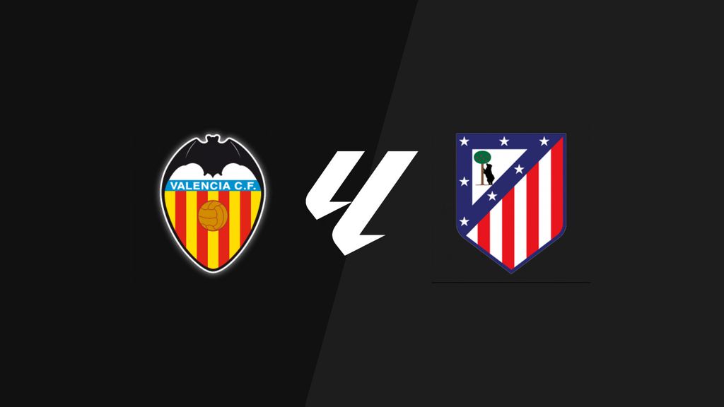 Valencia - Atlético de Madrid, La Liga