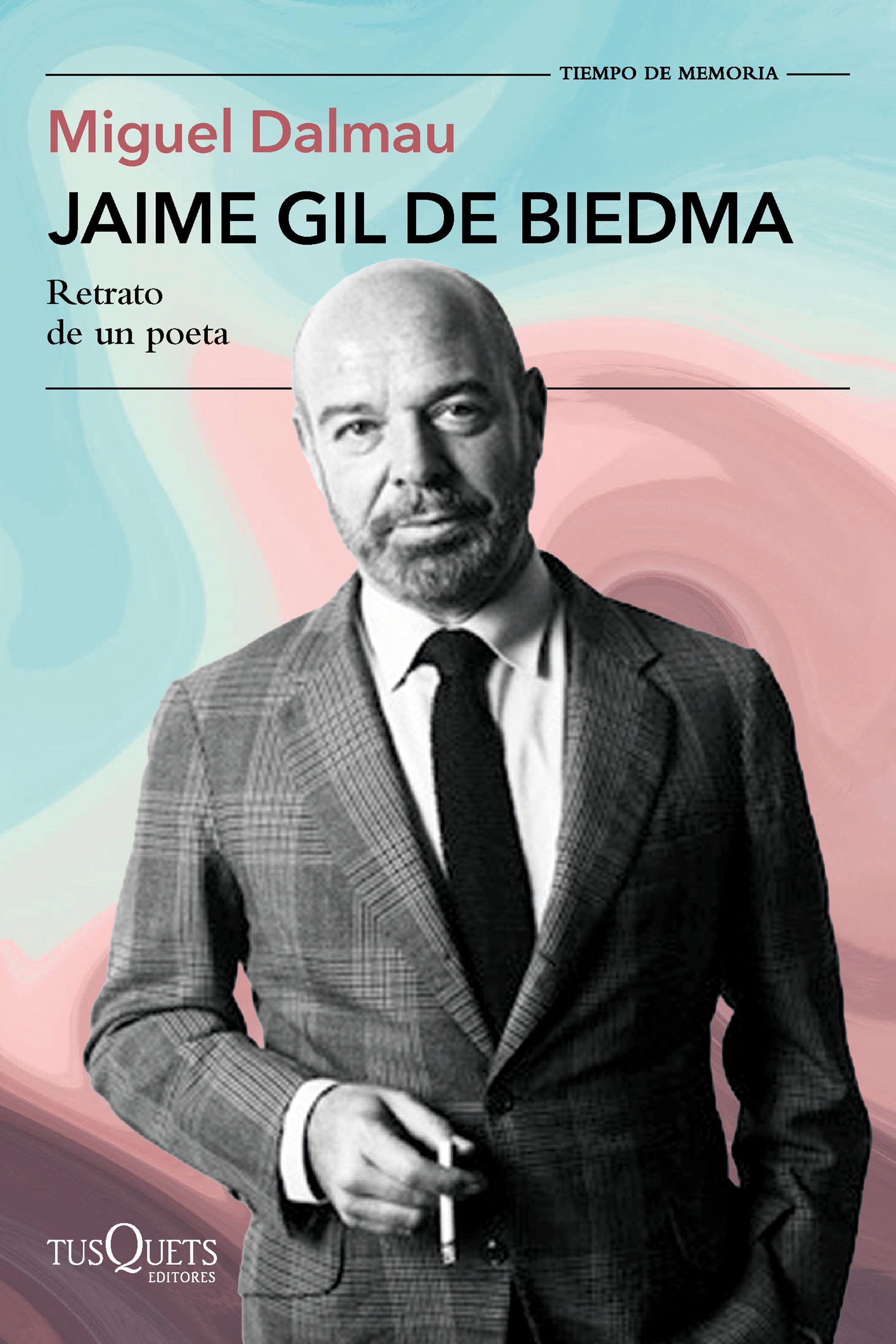 Cubierta de 'Jaime Gil de Biedma. Retrato de un poeta' (Tusquets)