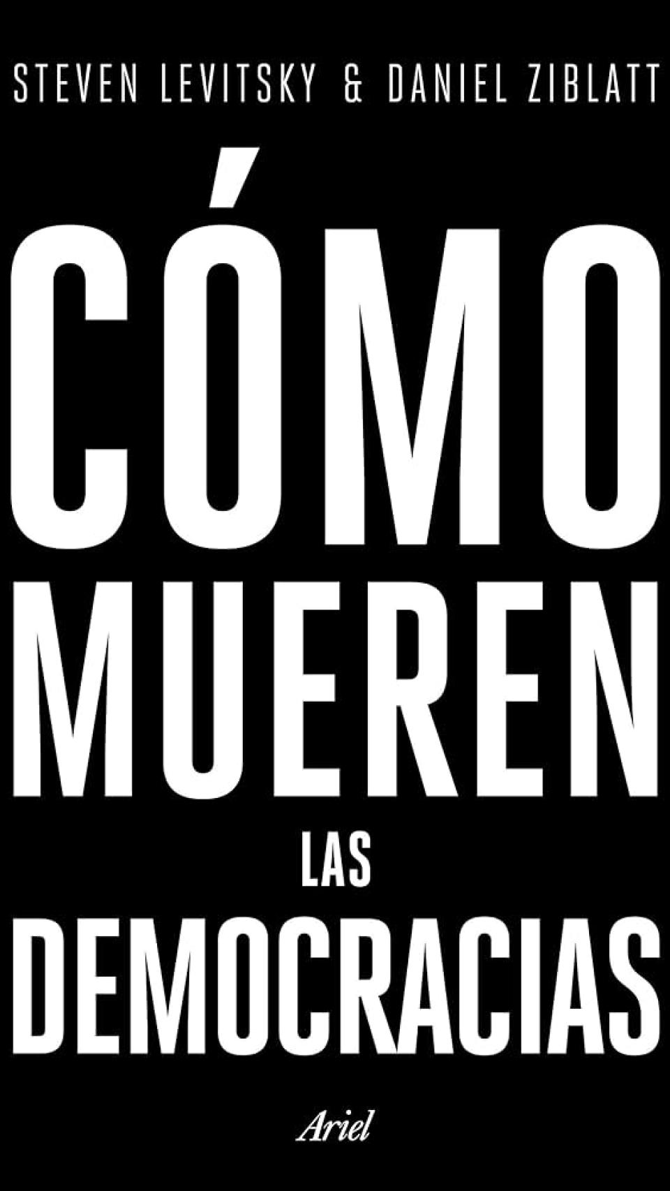 Portada del libro 'Cómo mueren las democracias'.
