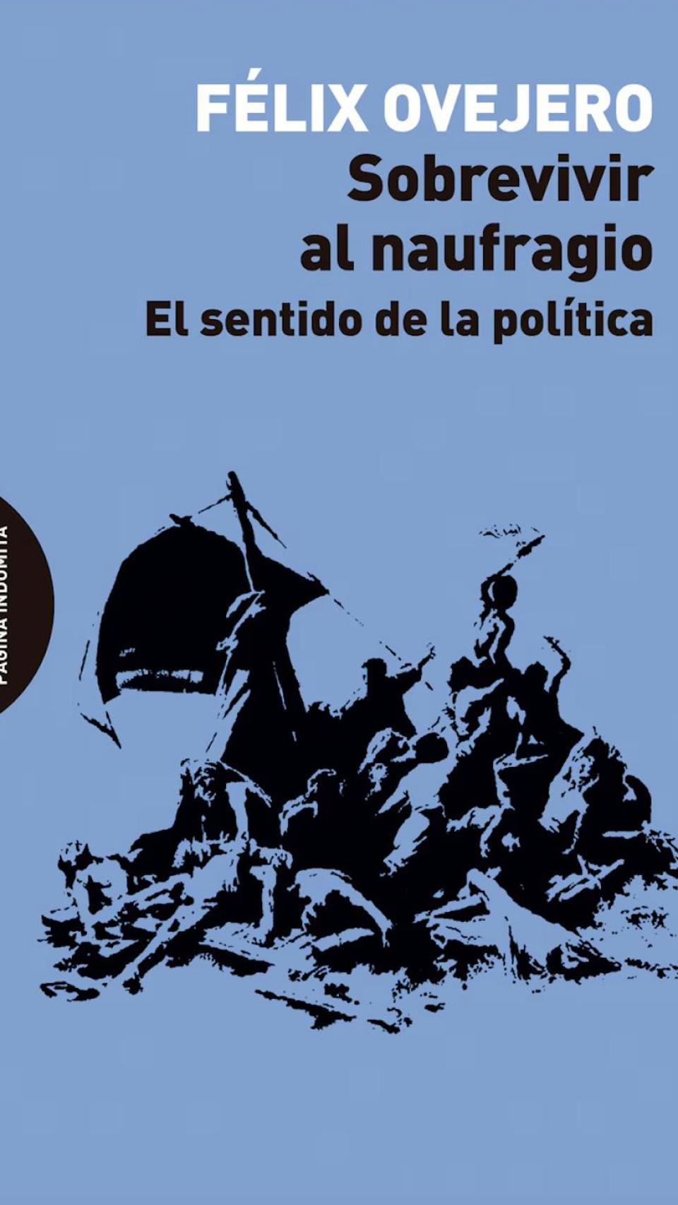 'Sobrevivir al naufragio', de Félix Ovejero.