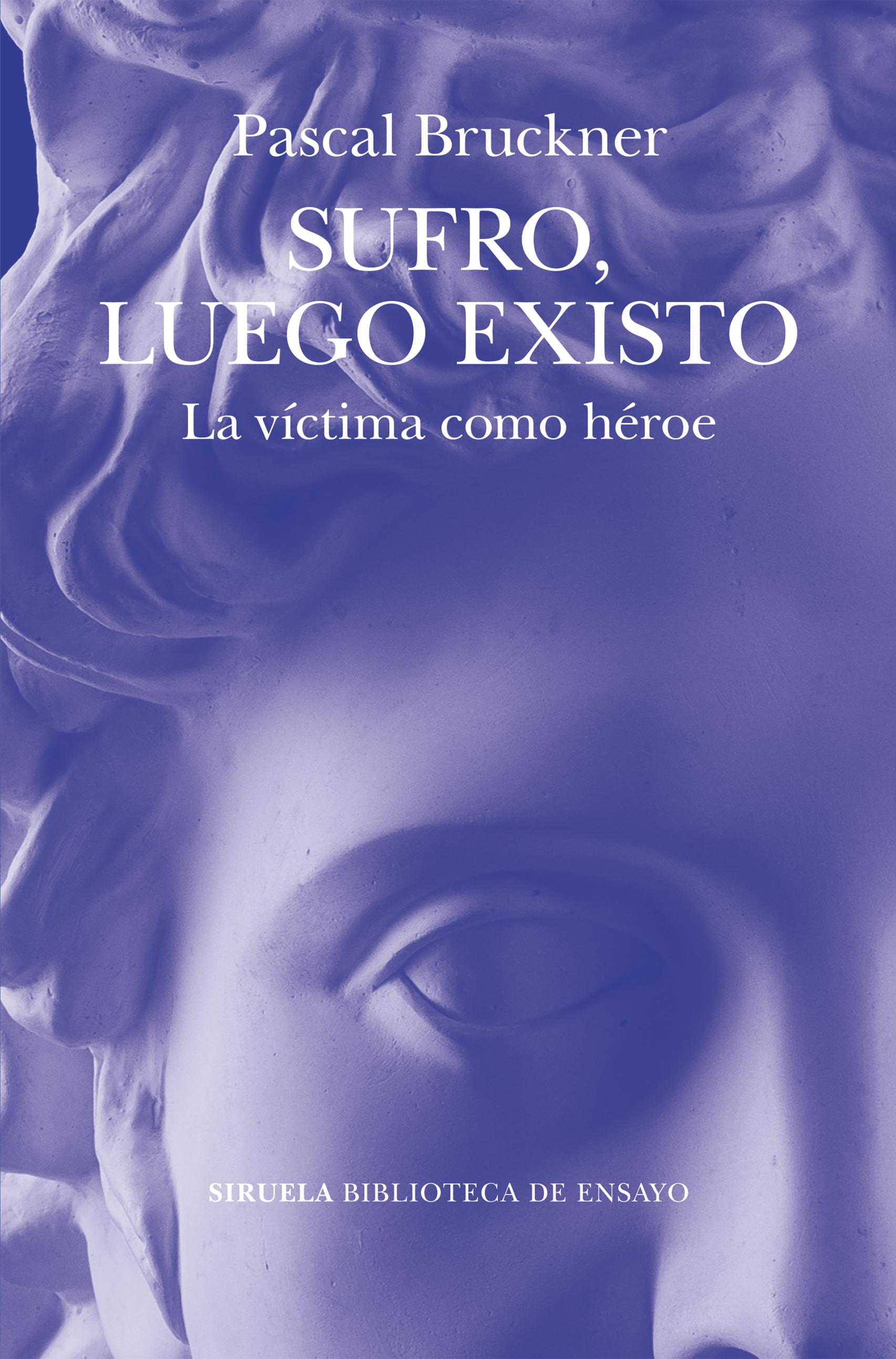 Cubierta del libro 'Sufro, luego existo'
