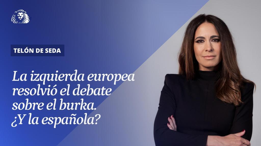 La izquierda europea resolvió el debate sobre el burka. ¿Y la española?