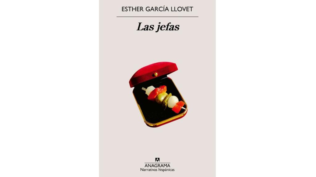 'Las jefas', de Esther García Llovet.
