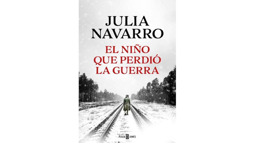 'El niño que perdió la guerra', de Julia Navarro.