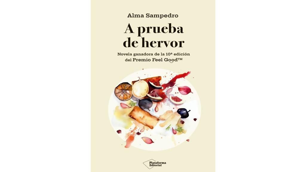 'A prueba de hervor', Alma Sampedro (Plataforma Editorial)